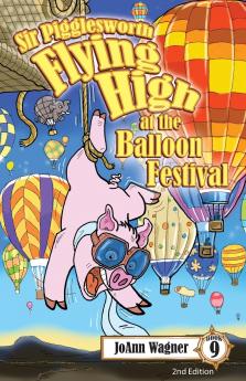 Sir Pigglesworth Flying High at the Balloon Festival