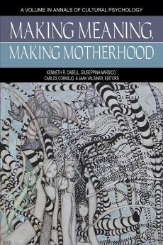 Making Meaning Making Motherhood