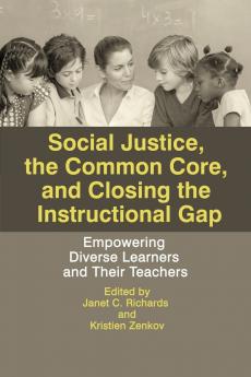 Social Justice The Common Core and Closing the Instructional Gap