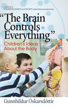 The Brain Controls Everything Children's Ideas About the Body (HC)