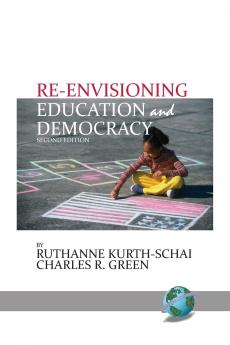 Re-envisioning Education & Democracy 2nd Edition