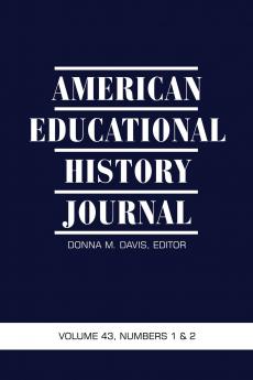 American Educational History Journal Vol.43 No.1&2 2016