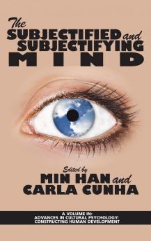 The Subjectified and Subjectifying Mind (hc)