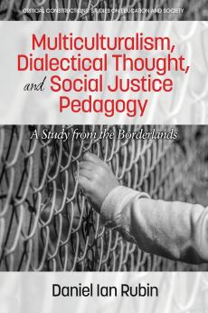 Multiculturalism Dialectical Thought and Social Justice Pedagogy