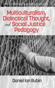 Multiculturalism Dialectical Thought and Social Justice Pedagogy