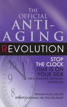 The Official Anti-Aging Revolution Fourth Ed.