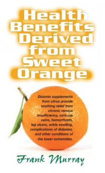 Health Benefits Derived from Sweet Orange