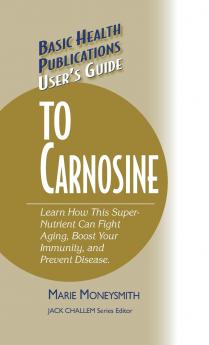 User's Guide to Carnosine
