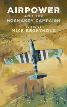 Airpower and the Normandy Campaign