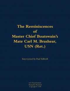 The Reminiscences of Master Chief Boatswain's Mate Carl M. Brashear USN (Ret.)