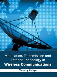 Modulation Transmission and Antenna Technology in Wireless Communications
