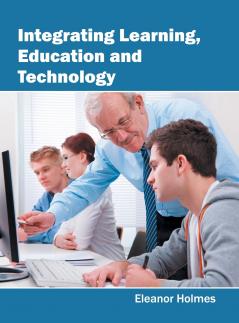 Integrating Learning Education and Technology