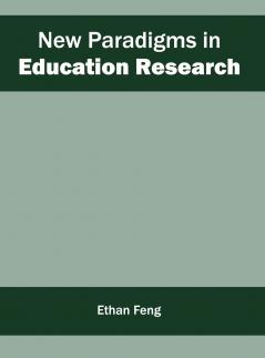 New Paradigms in Education Research