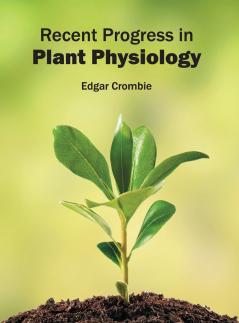 Recent Progress in Plant Physiology