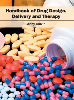 Handbook of Drug Design Delivery and Therapy