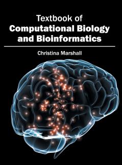Textbook of Computational Biology and Bioinformatics
