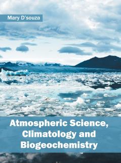 Atmospheric Science Climatology and Biogeochemistry
