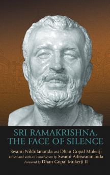 Sri Ramakrishna the Face of Silence
