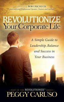 Revolutionize Your Corporate Life