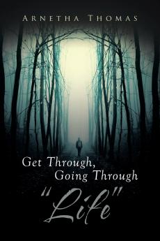 Get Through Going through Life