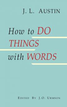 How to Do Things with Words