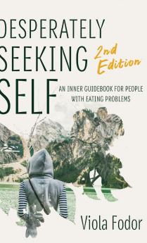 Desperately Seeking Self Second Edition