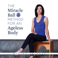 The Miracle Ball Method for an Ageless Body