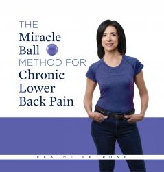 The Miracle Ball Method for Chronic Lower Back Pain