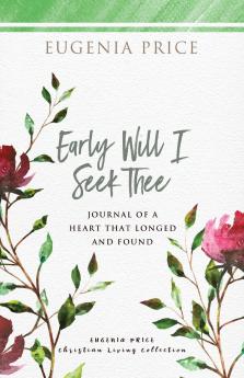 Early Will I Seek Thee