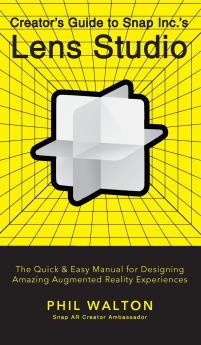 Creator's Guide to Snap Inc.'s Lens Studio
