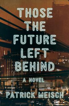 Those the Future Left Behind