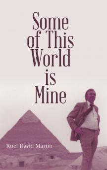 Some of This World is Mine