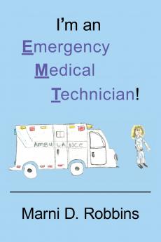 I'm an Emergency Medical Technician!