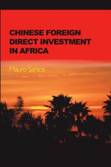 Chinese Foreign Direct Investment In Africa
