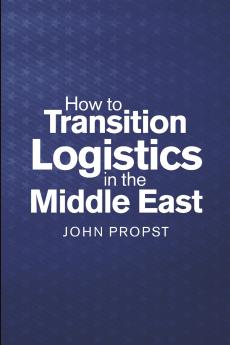 How to Transition Logistics In the Middle East