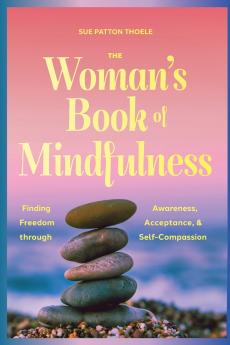 The Woman's Book of Mindfulness