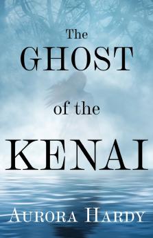 The Ghost of the Kenai
