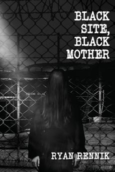 Black Site Black Mother