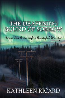 The Deafening Sound of Sorrow