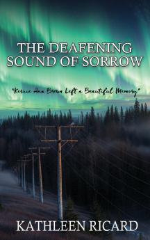 The Deafening Sound of Sorrow