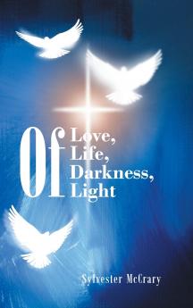Of Love Of Life Of Darkness Of Light