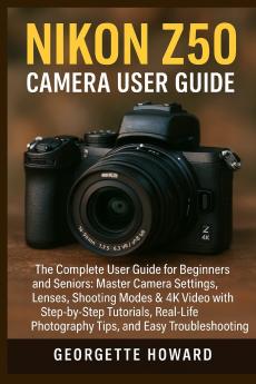 Nikon Z50 Camera User Guide
