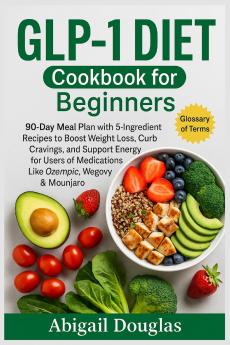 GLP-1 Diet Cookbook for Beginners