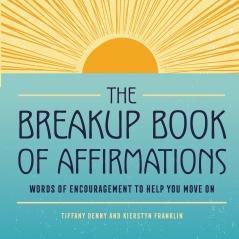 The Breakup Book of Affirmations