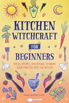 Kitchen Witchcraft for Beginners