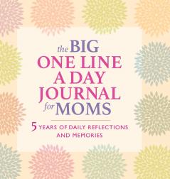 The Big One Line a Day Journal for Moms