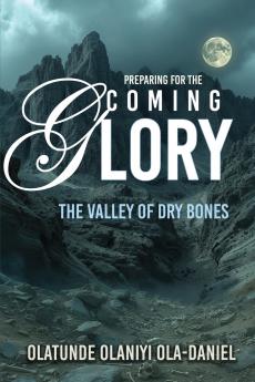 Preparing for the Coming Glory