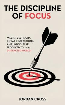 The Discipline of Focus