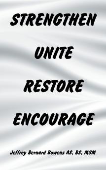 Strengthen Unite Restore Encourage