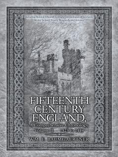 FIFTEENTH CENTURY ENGLAND  A COMPREHENSIVE CHRONOLOGY